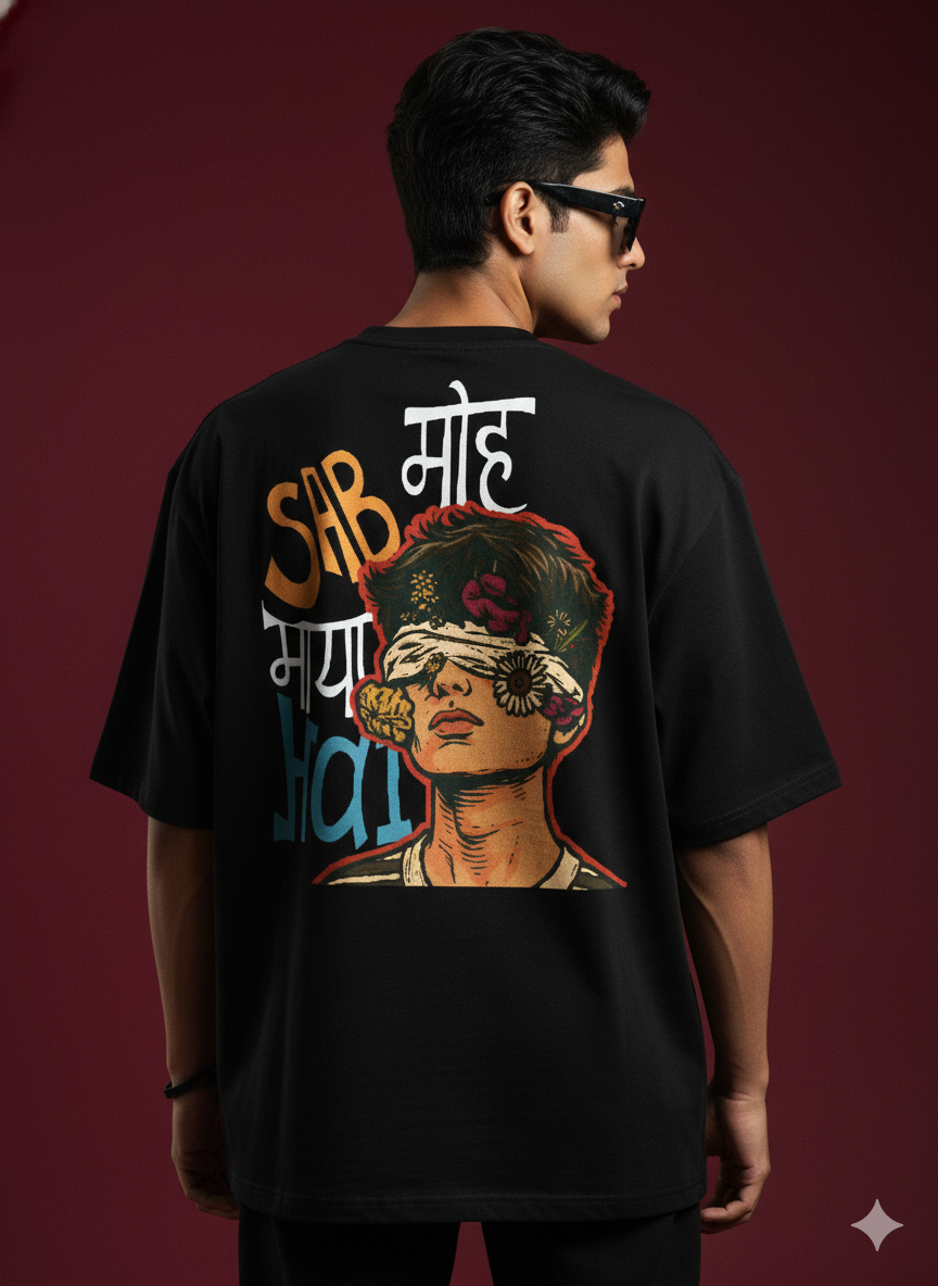Sab Moh Maya Hai Oversized Tee