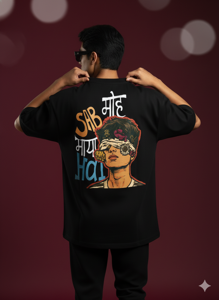 Sab Moh Maya Hai Oversized Tee